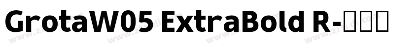 GrotaW05 ExtraBold R字体转换